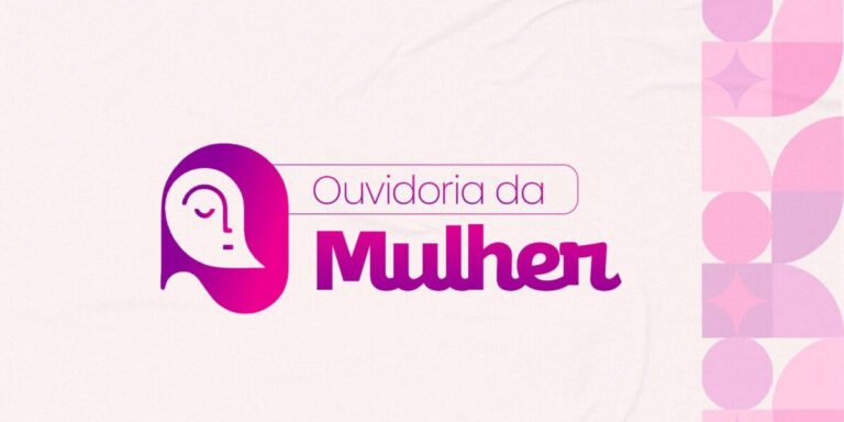Ouvidoria da Mulher abre vagas para servidoras